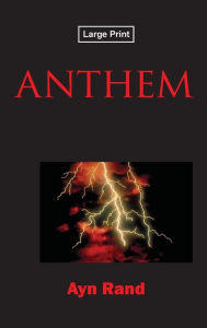 Title: Anthem, Large-Print Edition, Author: Ayn Rand