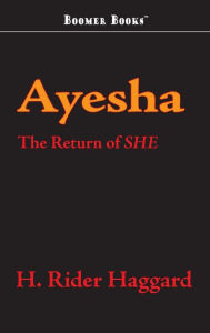 Title: Ayesha, Author: H. Rider Haggard