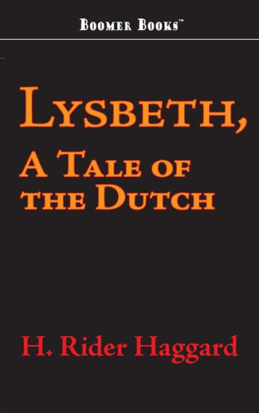 Lysbeth, a Tale of the Dutch