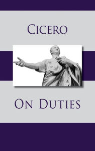 Title: On Duties, Author: Marcus Tullius Cicero