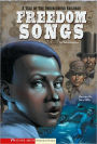 Freedom Songs: A Tale of the Underground Railroad