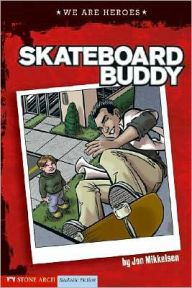 Title: Skateboard Buddy, Author: Jon Mikkelsen