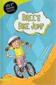 Title: Bree's Bike Jump, Author: Lori Mortensen