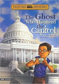 Title: Field Trip Mysteries: The Ghost Who Haunted the Capitol, Author: Steve Brezenoff