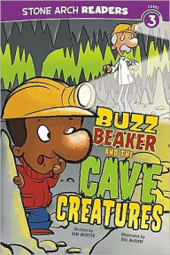 Title: Buzz Beaker and the Cave Creatures, Author: Cari Meister