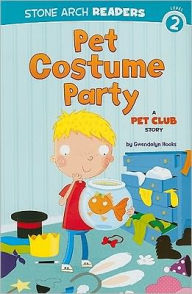 Title: Pet Costume Party: A Pet Club Story, Author: Gwendolyn Hooks