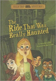 Title: Field Trip Mysteries: The Ride That Was Really Haunted, Author: Steve Brezenoff