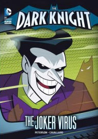 Batman Fights the Joker Virus (The Dark Knight Series)