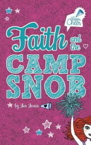 Faith and the Camp Snob (Team Cheer Series #1)