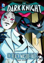 Batman Crashes the Black Masquerade (The Dark Knight Series)