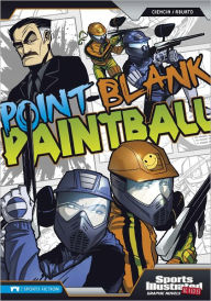 Point-Blank Paintball (Sports Illustrated Kids Graphic Novels Series)