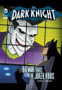 Batman Fights the Joker Virus (The Dark Knight Series)