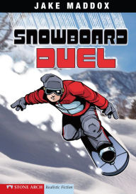 Title: Snowboard Duel, Author: Jake Maddox