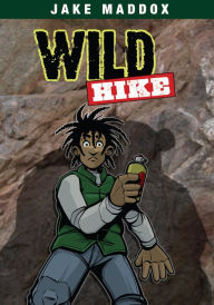 Title: Wild Hike, Author: Jake Maddox