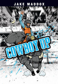 Title: Cowboy Up, Author: Jake Maddox