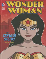 Title: Wonder Woman: An Origin Story, Author: John Sazaklis