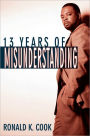 13 Years of Misunderstanding