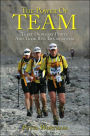 The Power of Team: Three Ordinary People and Their Run to Greatness