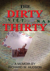 Title: The Dirty Thirty, Author: Richard W. Hudson