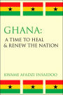 Ghana: A Time to Heal and Renew the Nation