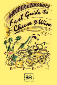 Title: Hooper and Brown's Fast Guide To Cheese And Wine, Author: Daryl Hooper
