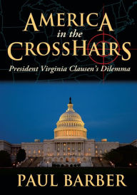 America in the CrossHairs: President Virginia Clausen's Dilemma