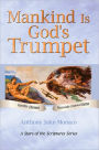Mankind Is God's Trumpet