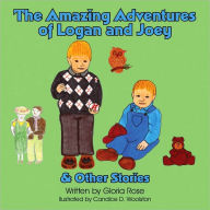 The Amazing Adventures of Logan and Joey and Other Stories