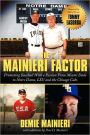 The Mainieri Factor: Promoting Baseball with a Passion from Miami Dade to Notre Dame LSU and the Chicago Cubs