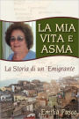 La Mia Vita E Asma: La Storia di un'Emigrante