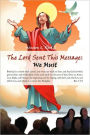 The Lord Sent This Message We Must
