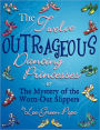 The Twelve Outrageous Dancing Princessess... Or The Mystery Of The Worn-Out Slippers
