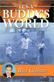 Title: It's a Buddy's World, Author: Gilham Gilham
