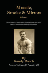 Title: Muscle, Smoke, & Mirrors: Volume I, Author: Randy Roach