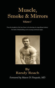 Title: Muscle, Smoke, & Mirrors: Volume I, Author: Randy Roach