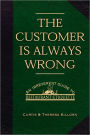 The Customer is Always Wrong: An Irreverent Guide To Restaurant Etiquette