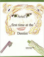 Ariel's First Time At The Dentist
