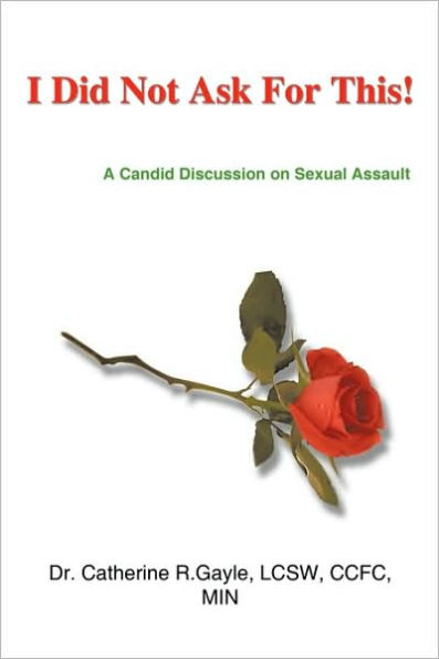 I Did Not Ask For This: A Candid Discussion on Sexual Assault
