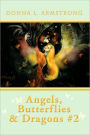 Angels, Butterflies, & Dragons #2