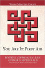 You Are It: First Aid: When Minutes Count