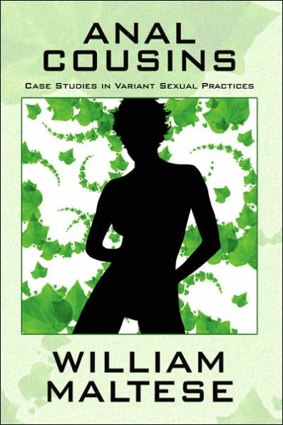 Anal Cousins: Case Studies in Variant Sexual Practices