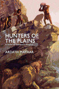 Title: Hunters of the Plains, Author: Ardath Mayhar