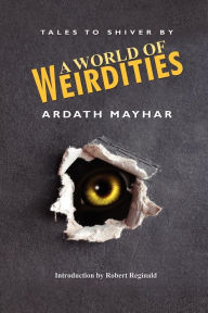 A World Of Weirdities