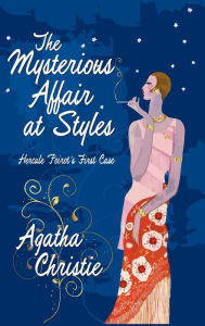 The Mysterious Affair at Styles (Hercule Poirot Series)