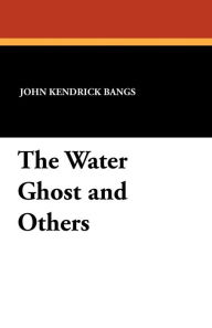 The Water Ghost and Others