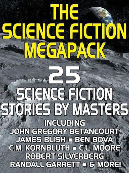 The Science Fiction MEGAPACK: 25 Classic Science Fiction Stories
