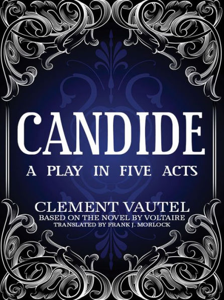 Candide: A Play in Five Acts