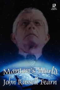 Manton's World: A Classic Science Fiction Novel / Galactic Destiny: A Classic Science Fiction Tale (Wildside Double #29)
