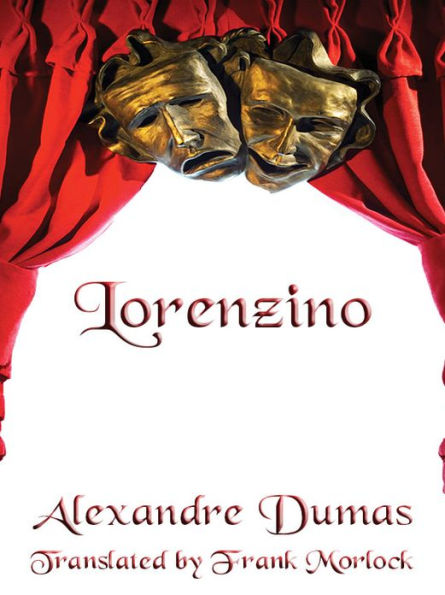 Lorenzino: A Play in Five Acts