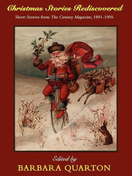 Title: Christmas Stories Rediscovered: Short Stories from The Century Magazine, 1891-1905, Author: Frank R. Stockton